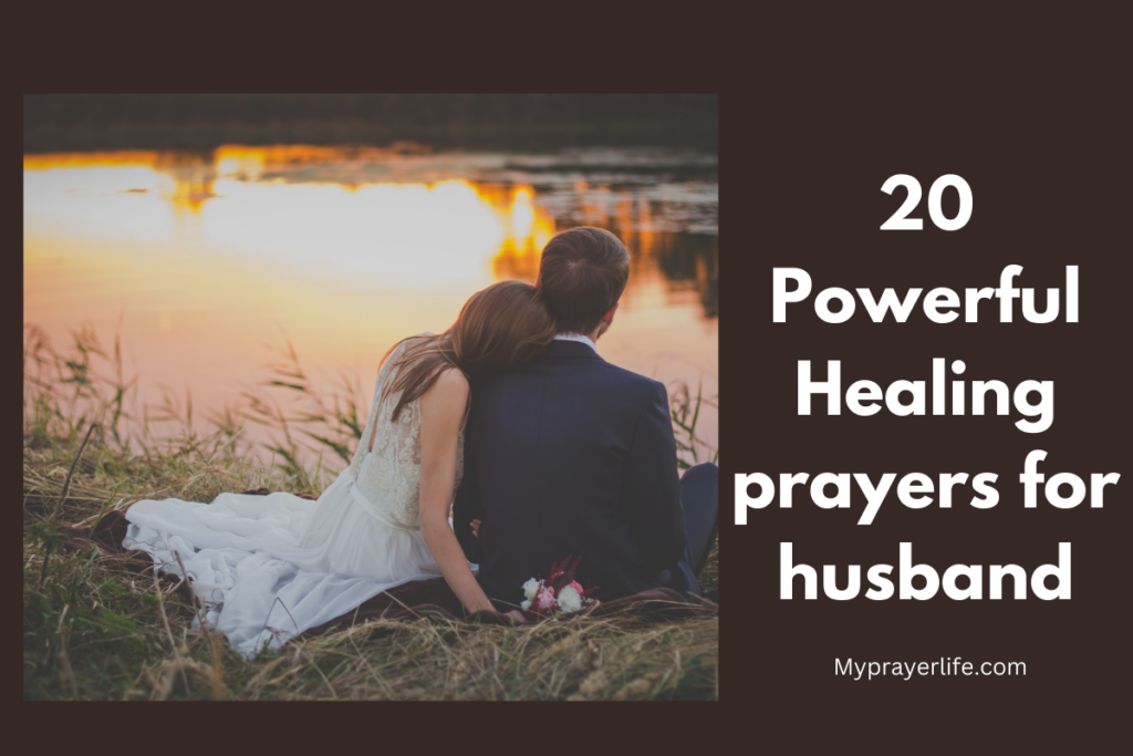20 Powerful Healing prayers for husband