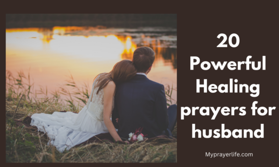 20 Powerful Healing prayers for husband