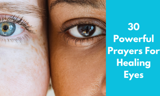 30 Powerful Prayers For Healing Eyes