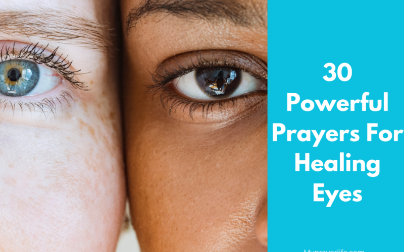 30 Powerful Prayers For Healing Eyes