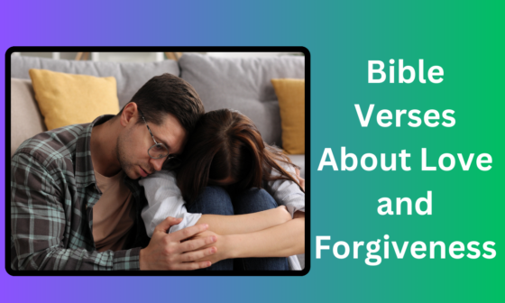 Bible Verses About Love and Forgiveness