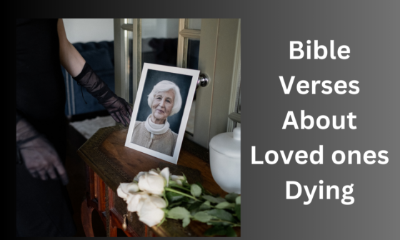 Bible Verses About Loved ones Dying