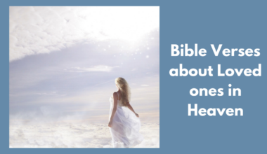 Bible Verses about Loved ones in Heaven