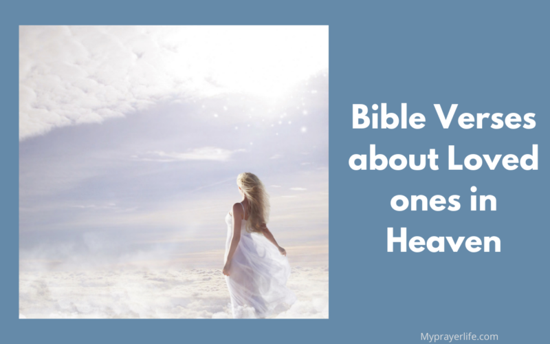 Bible Verses about Loved ones in Heaven