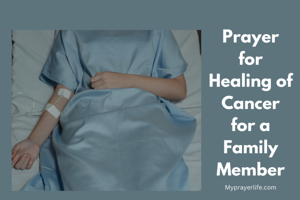 Prayer for Healing of Cancer for a Family Member
