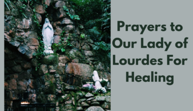 Prayers to Our Lady of Lourdes For Healing