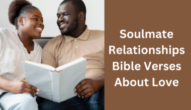 Soulmate Relationships Bible Verses About Love