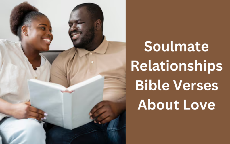 Soulmate Relationships Bible Verses About Love