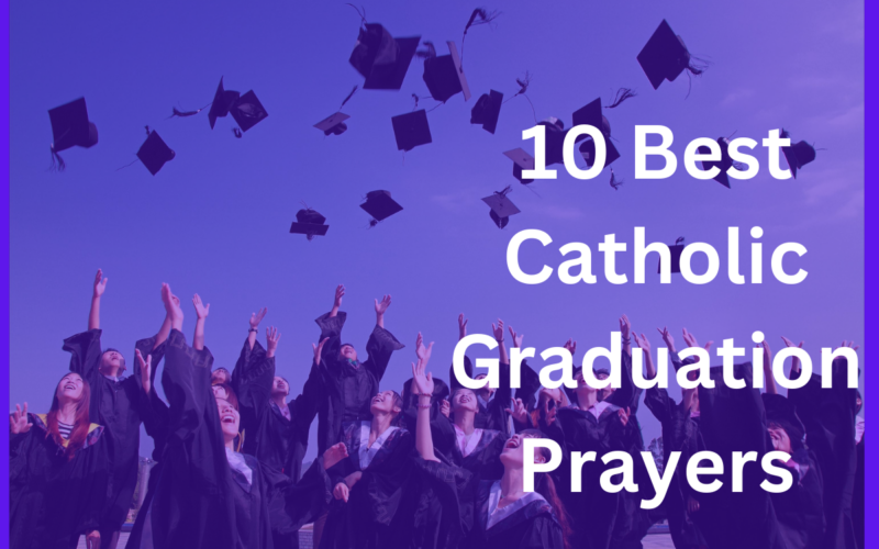 10 Best Catholic Graduation Prayers