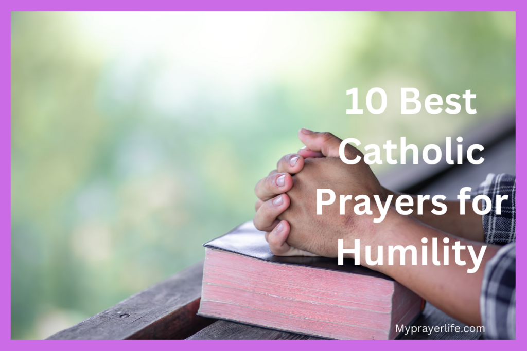 10 Best Catholic Prayers for Humility