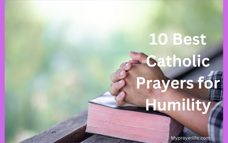 10 Best Catholic Prayers for Humility