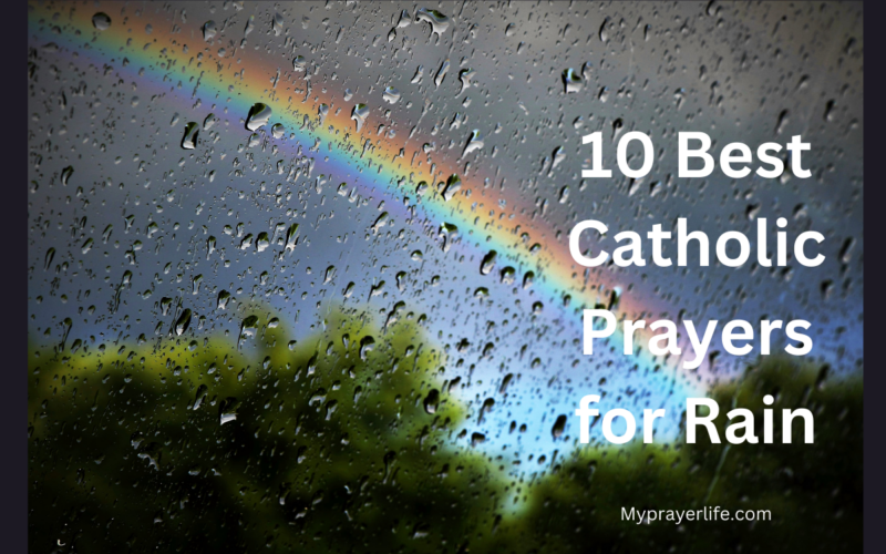 10 Best Catholic Prayers for Rain