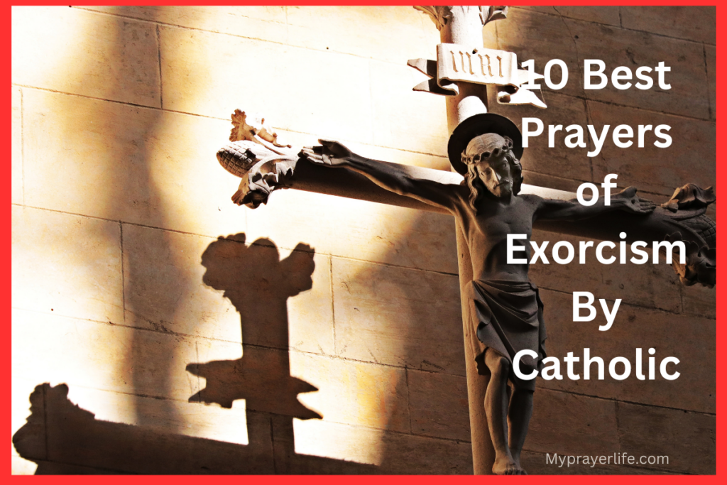 10 Best Prayers of Exorcism By Catholic