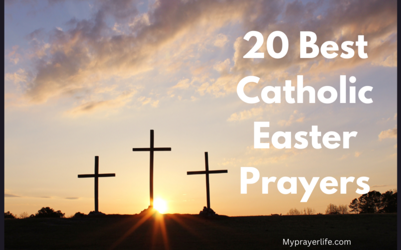 20 Best Catholic Easter Prayers