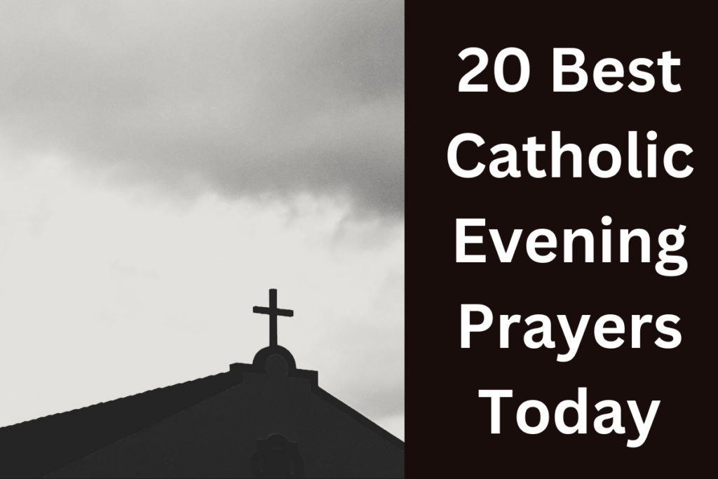 20 Best Catholic Evening Prayers Today