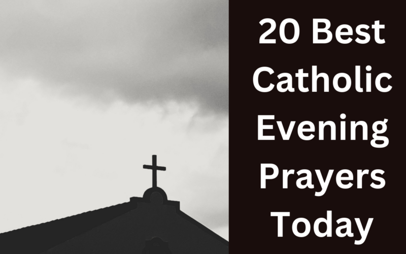 20 Best Catholic Evening Prayers Today