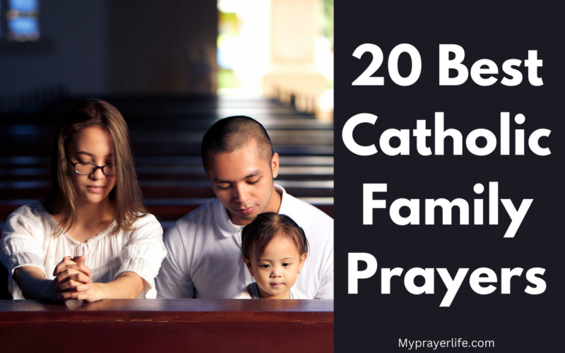 20 Best Catholic Family Prayers