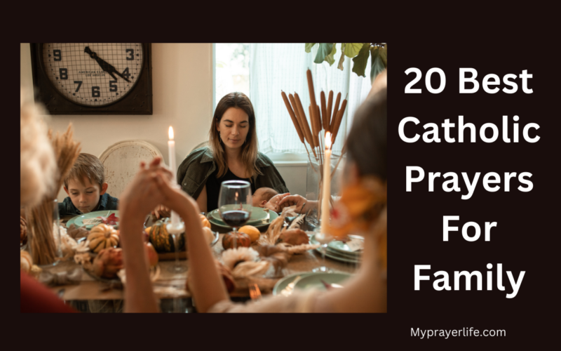 20 Best Catholic Prayers For Family