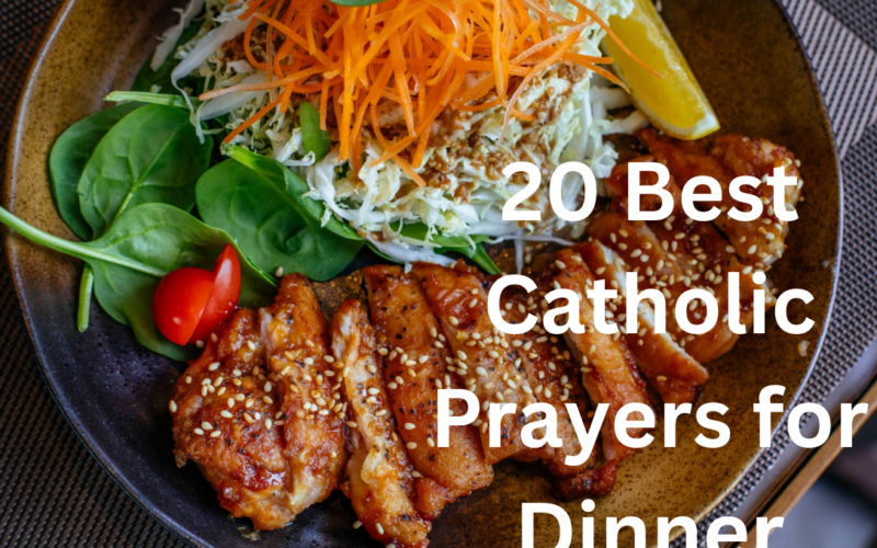 20 Best Catholic Prayers for Dinner