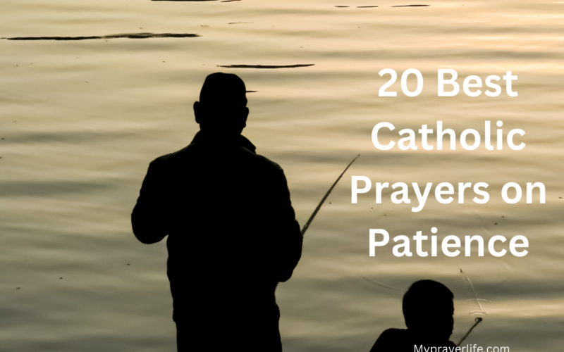 20 Best Catholic Prayers on Patience