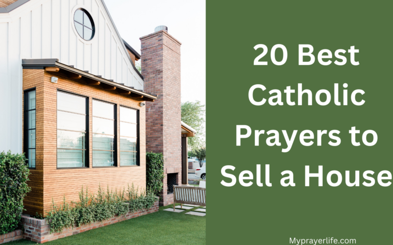 20 Best Catholic Prayers to Sell a House