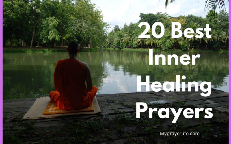 20 Best Inner Healing Prayers