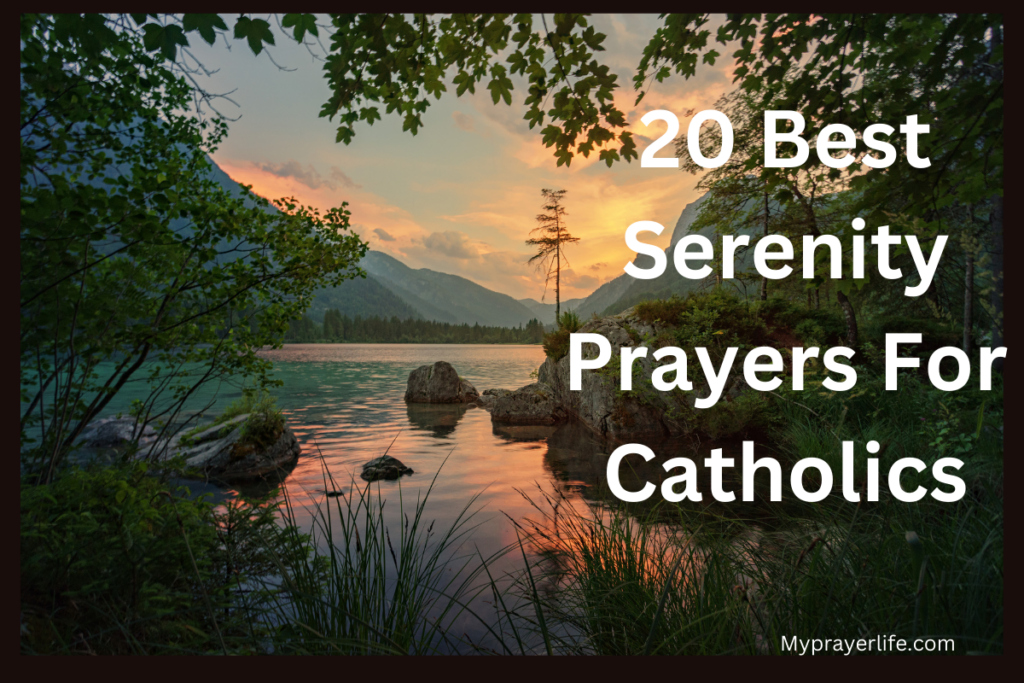 20 Best Serenity Prayers For Catholics
