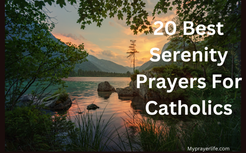 20 Best Serenity Prayers For Catholics