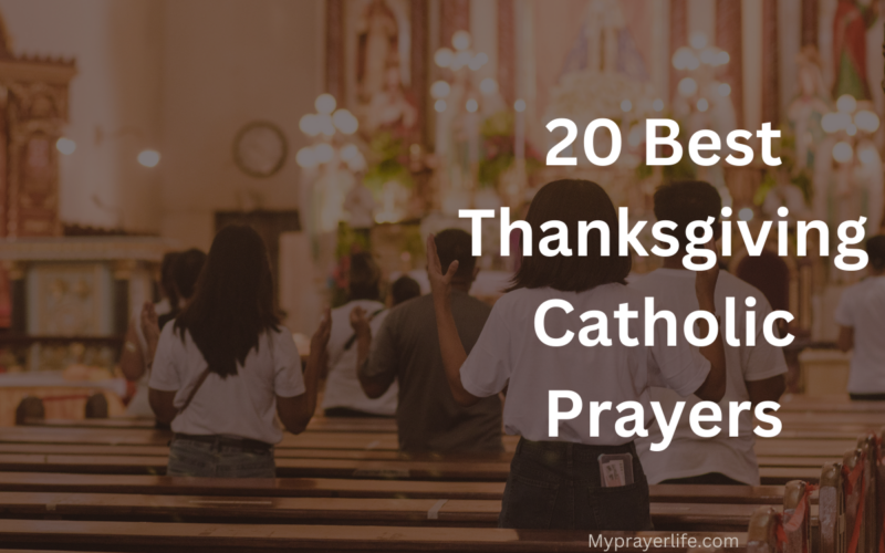 20 Best Thanksgiving Catholic Prayers