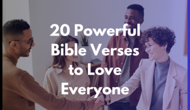 20 Powerful Bible Verses to Love Everyone