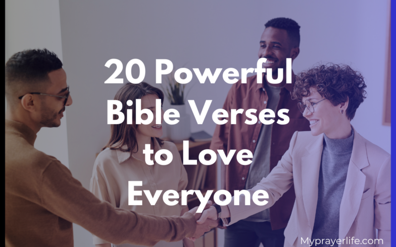 20 Powerful Bible Verses to Love Everyone