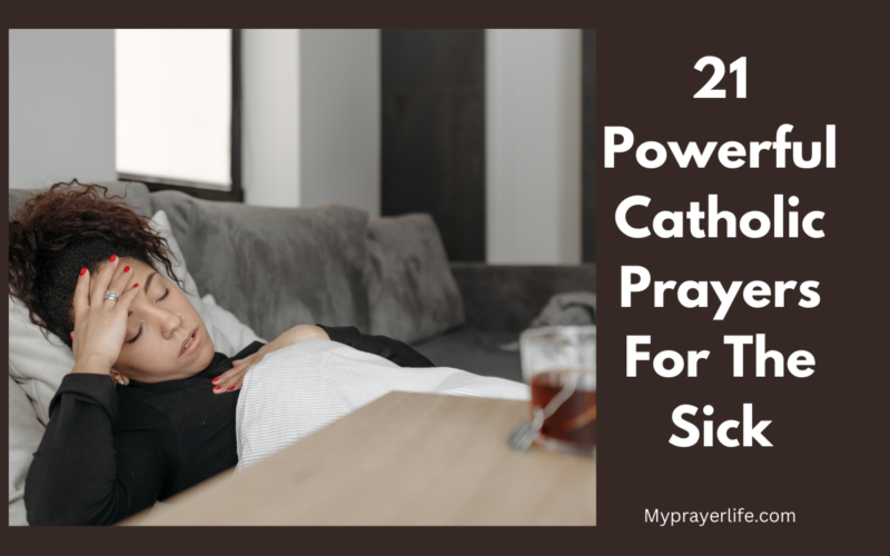 21 Powerful Catholic Prayers For The Sick