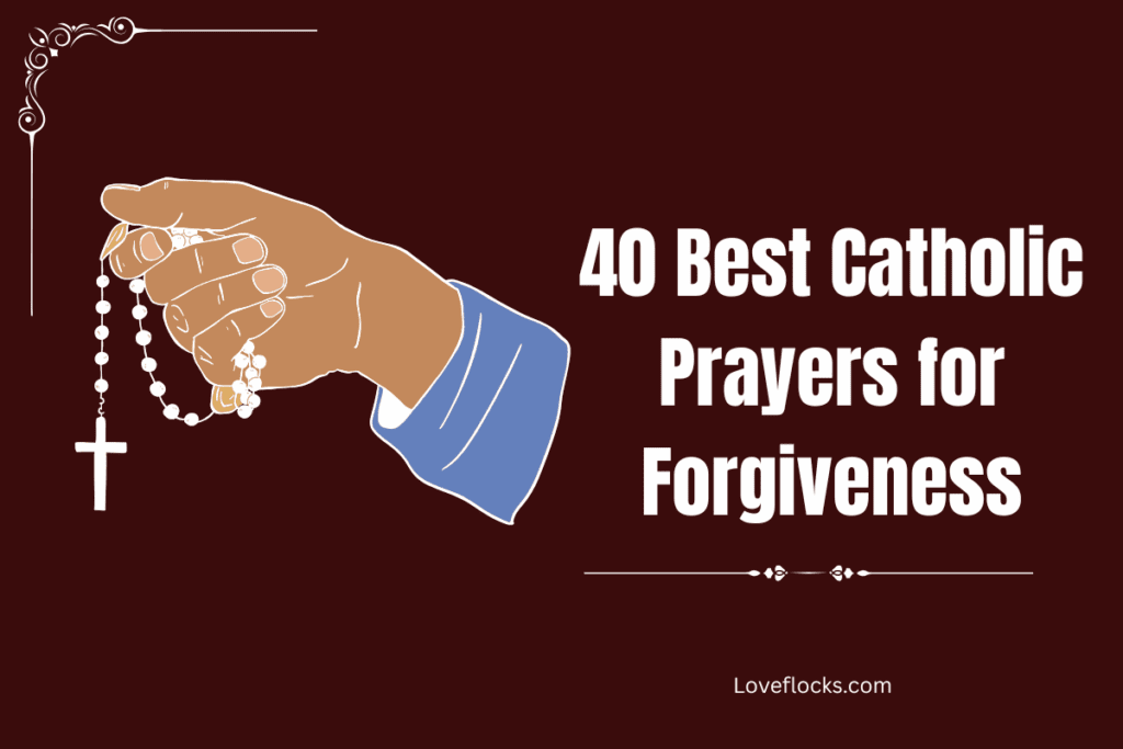 40 Best Catholic Prayers for Forgiveness