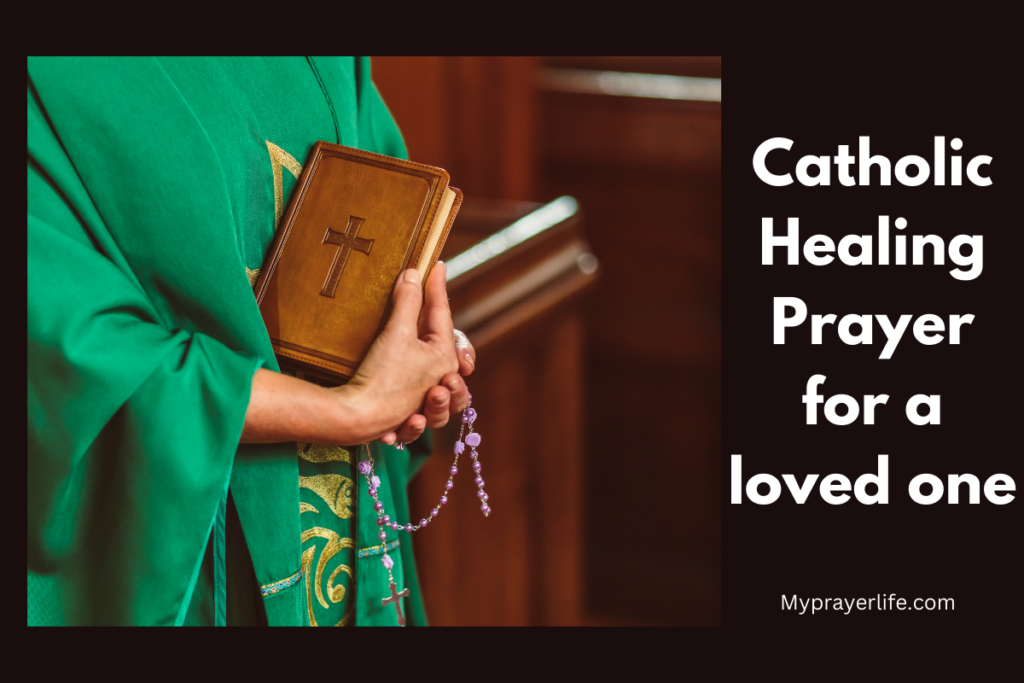 Catholic Healing Prayer for a loved one