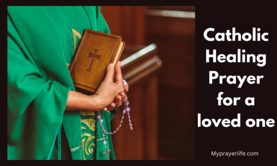 Catholic Healing Prayer for a loved one