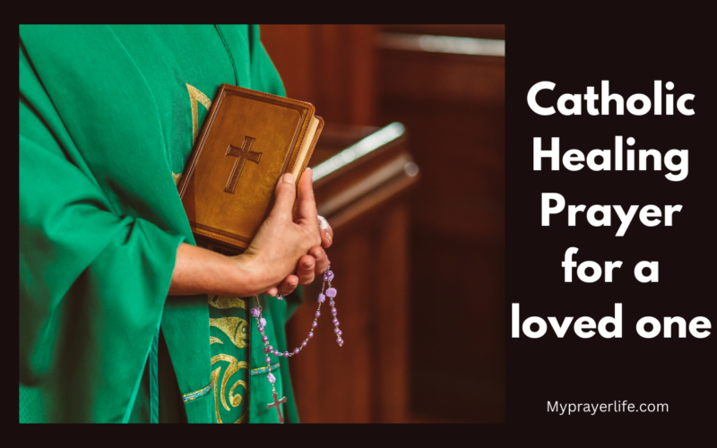 Catholic Healing Prayer for a loved one