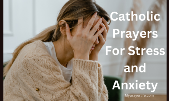 Catholic Prayers For Stress and Anxiety