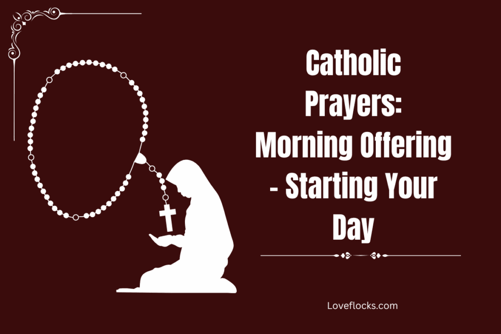 Catholic Prayers: Morning Offering – Starting Your Day