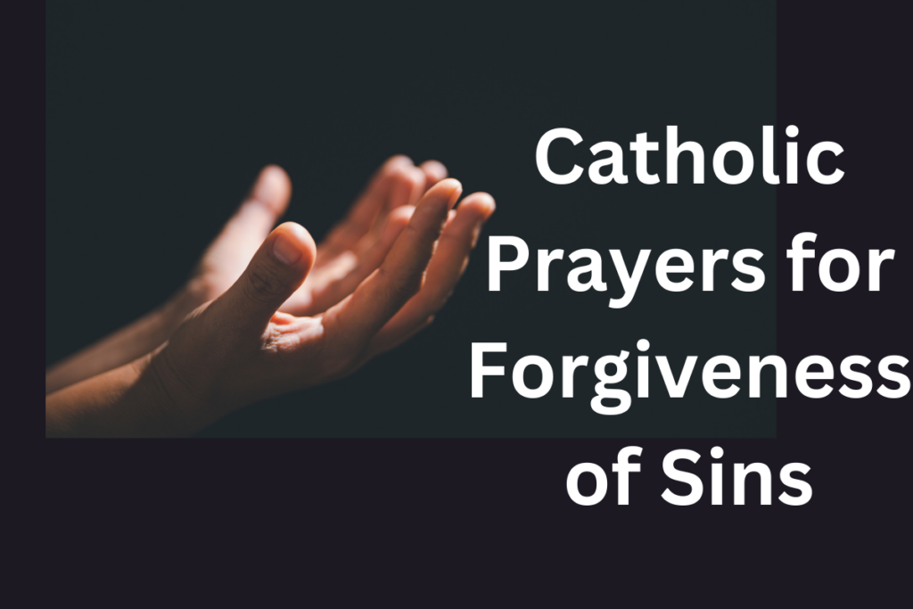 Catholic Prayers for Forgiveness of Sins