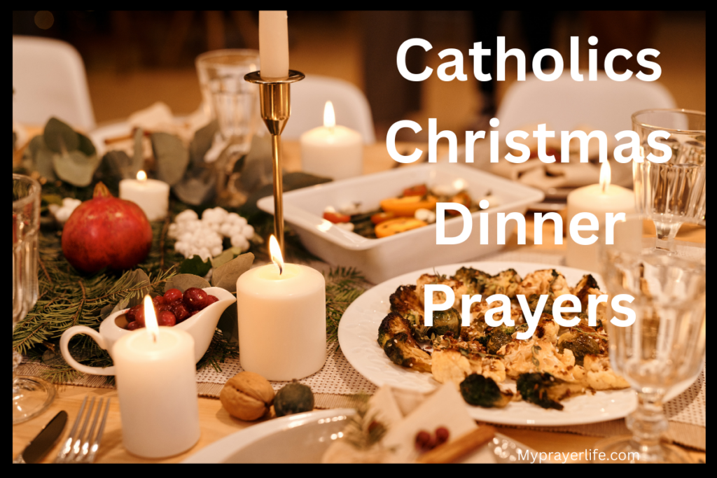 Catholics Christmas Dinner Prayers