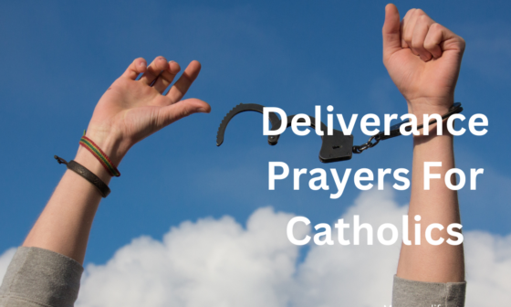 Deliverance Prayers For Catholics