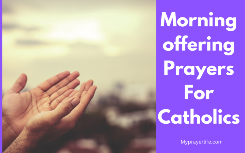 Morning offering Prayers For Catholics