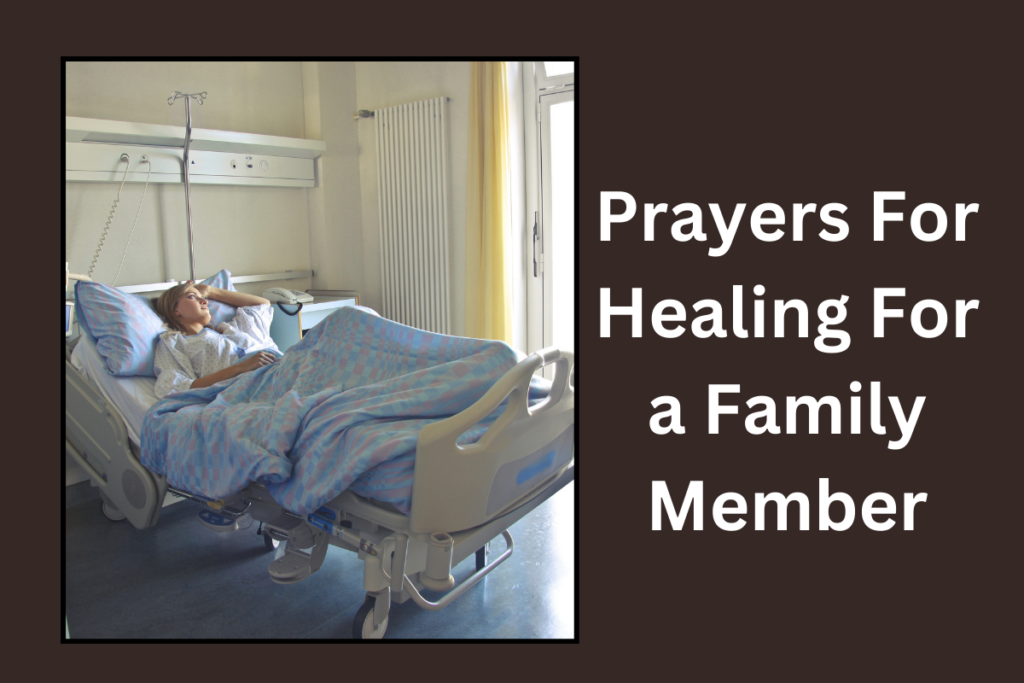 Prayers For Healing For a Family Member