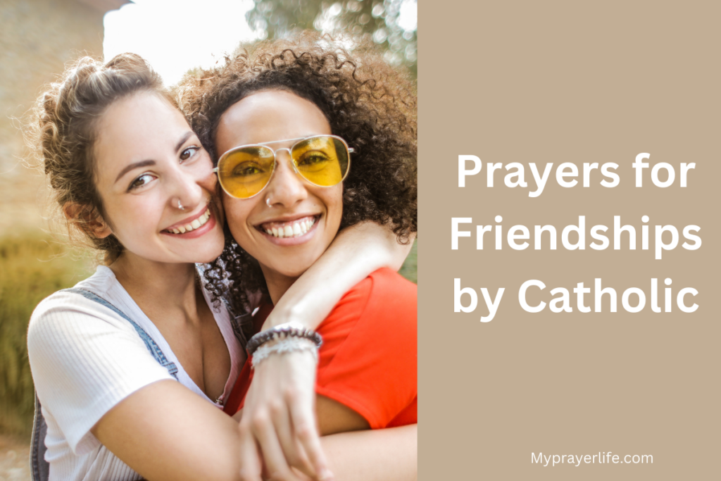 Prayers for Friendships by Catholic