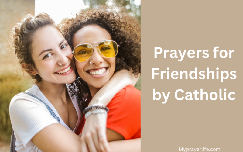 Prayers for Friendships by Catholic