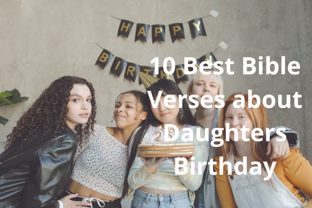 10 Best Bible Verses about Daughters Birthday