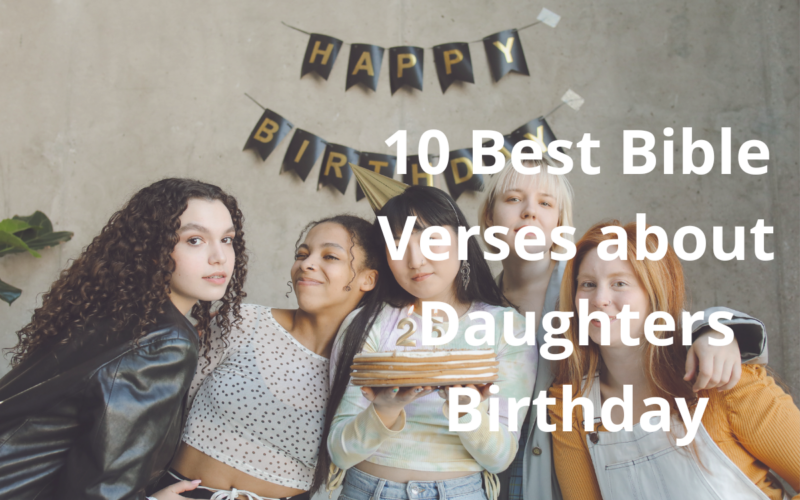 10 Best Bible Verses about Daughters Birthday