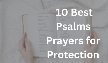 10 Best Psalms Prayers for Protection