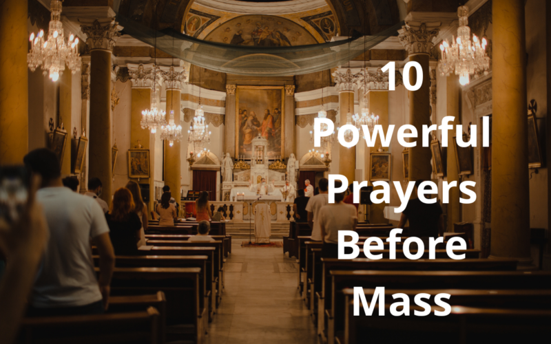 10 Powerful Prayers Before Mass