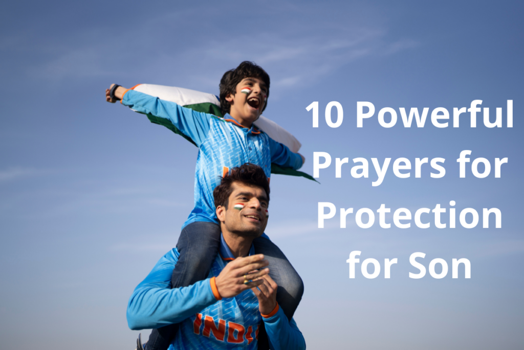 10 Powerful Prayers for Protection for Son 